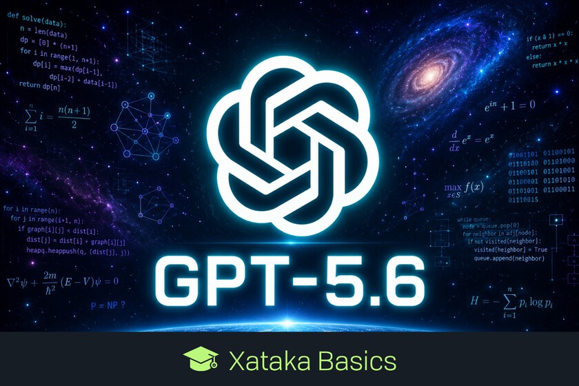 GPT-5.6: novedades y todo lo que cambia en ChatGPT con la nueva versión de su modelo de inteligencia artificial