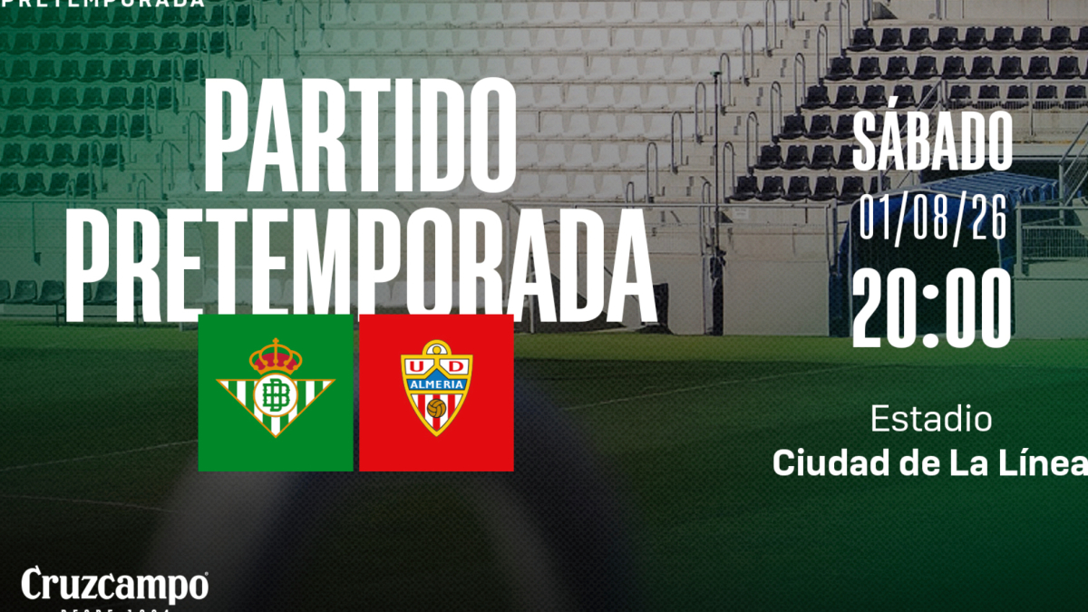 El Betis confirma un amistoso ante el Almería y completa su calendario de partidos de pretemporada