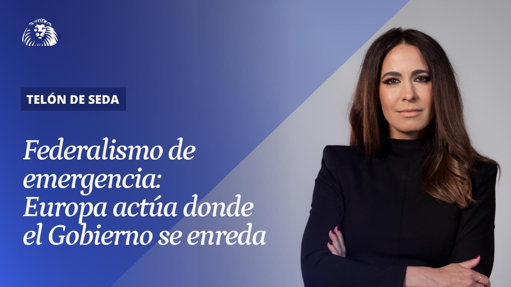 Federalismo de emergencia: Europa actúa donde el Gobierno se enreda