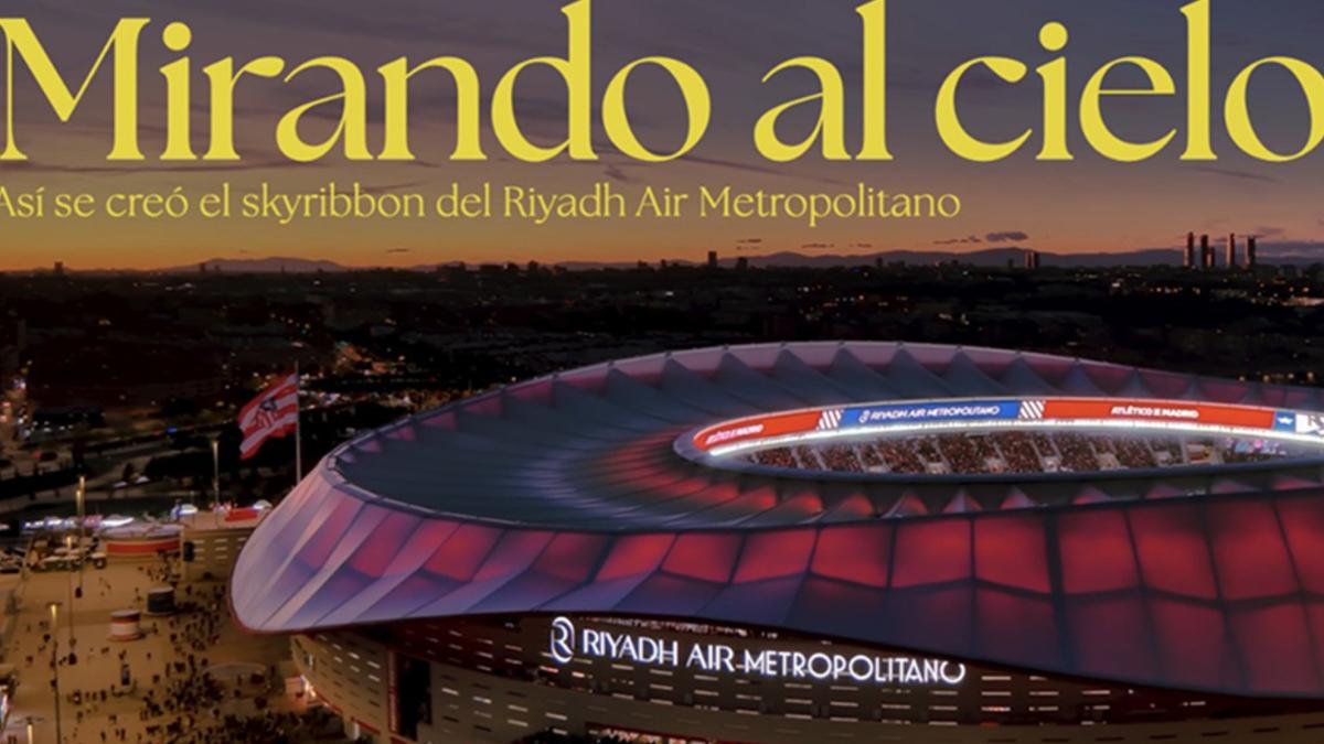 'Mirando al cielo', la espectacular contrarreloj para montar el Sky Ribbon del Metropolitano