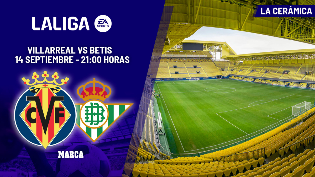 A qué hora es el Villarreal- Betis: horario y dónde ver hoy en TV y online el partido de LaLiga EA Sports