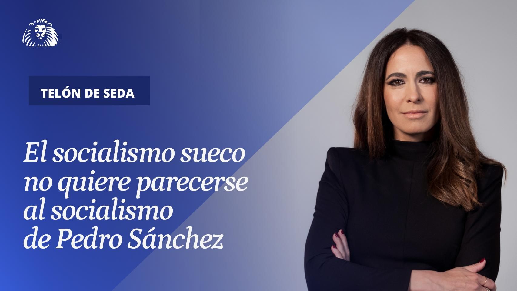 El socialismo sueco no quiere parecerse al socialismo de Sánchez