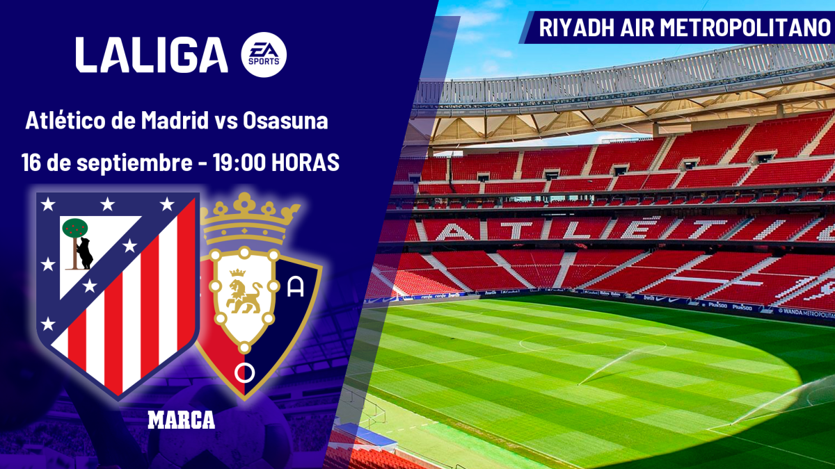 Atlético de Madrid - Osasuna: horario y dónde ver en TV hoy el partido de LaLiga EA Sports