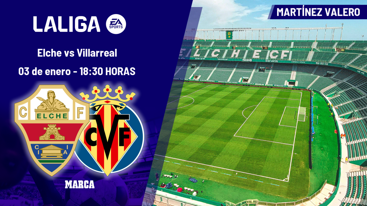 Elche - Villarreal: horario, dónde ver en TV y canal del partido de LaLiga EA Sports