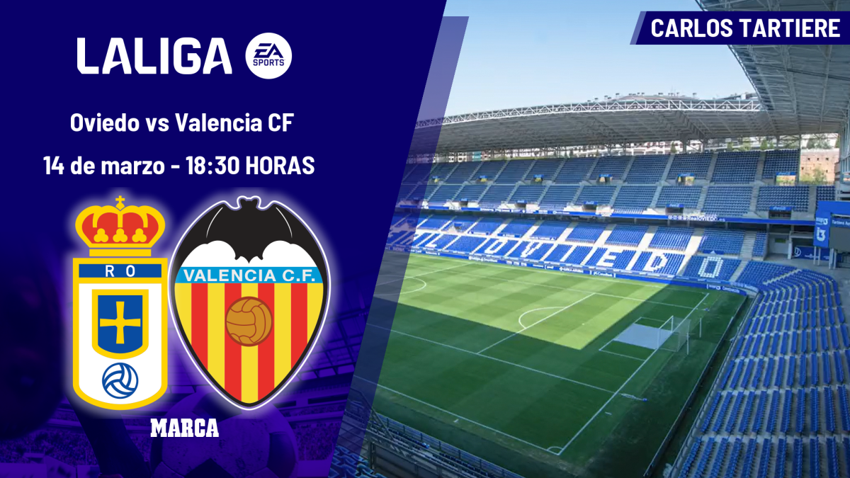 Oviedo - Valencia CF: horario, dónde ver hoy en TV y canal del partido de LaLiga EA Sports