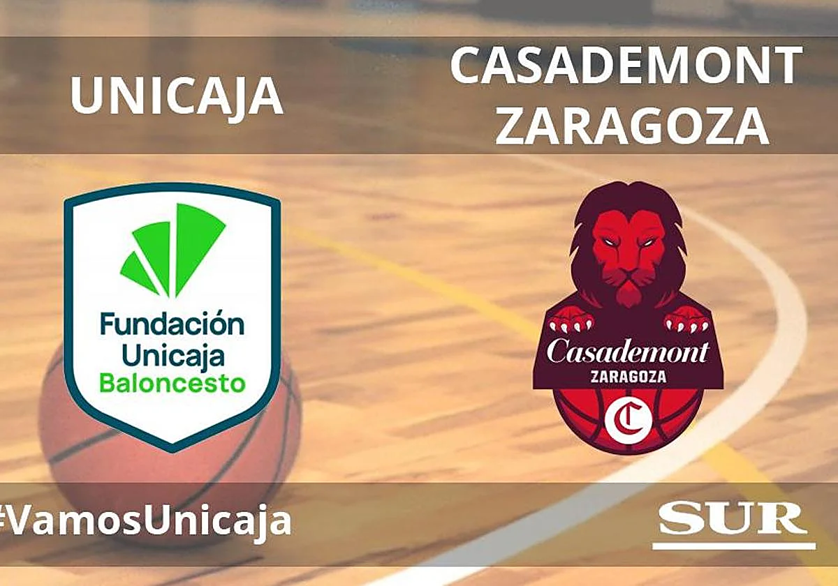 Directo | Unicaja-Casademont Zaragoza